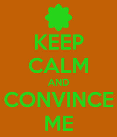 keep-calm-and-convince-me-7.png